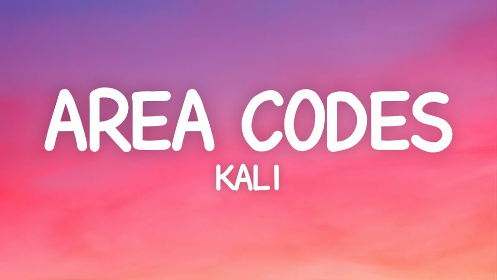 Area Codes Kali Lyrics