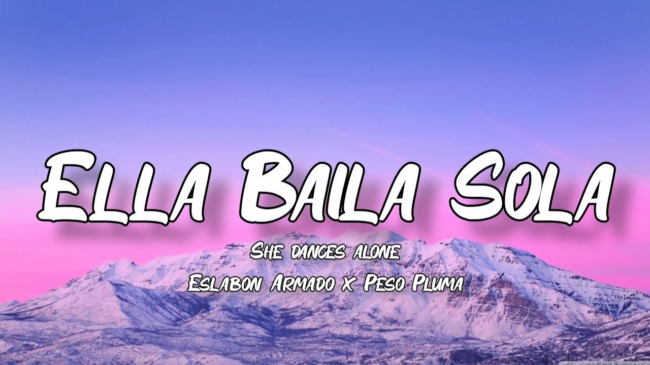 Peso Pluma Ella Baila Sola Lyrics