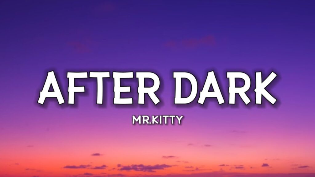 Mr Kitty After Dark Lyrics