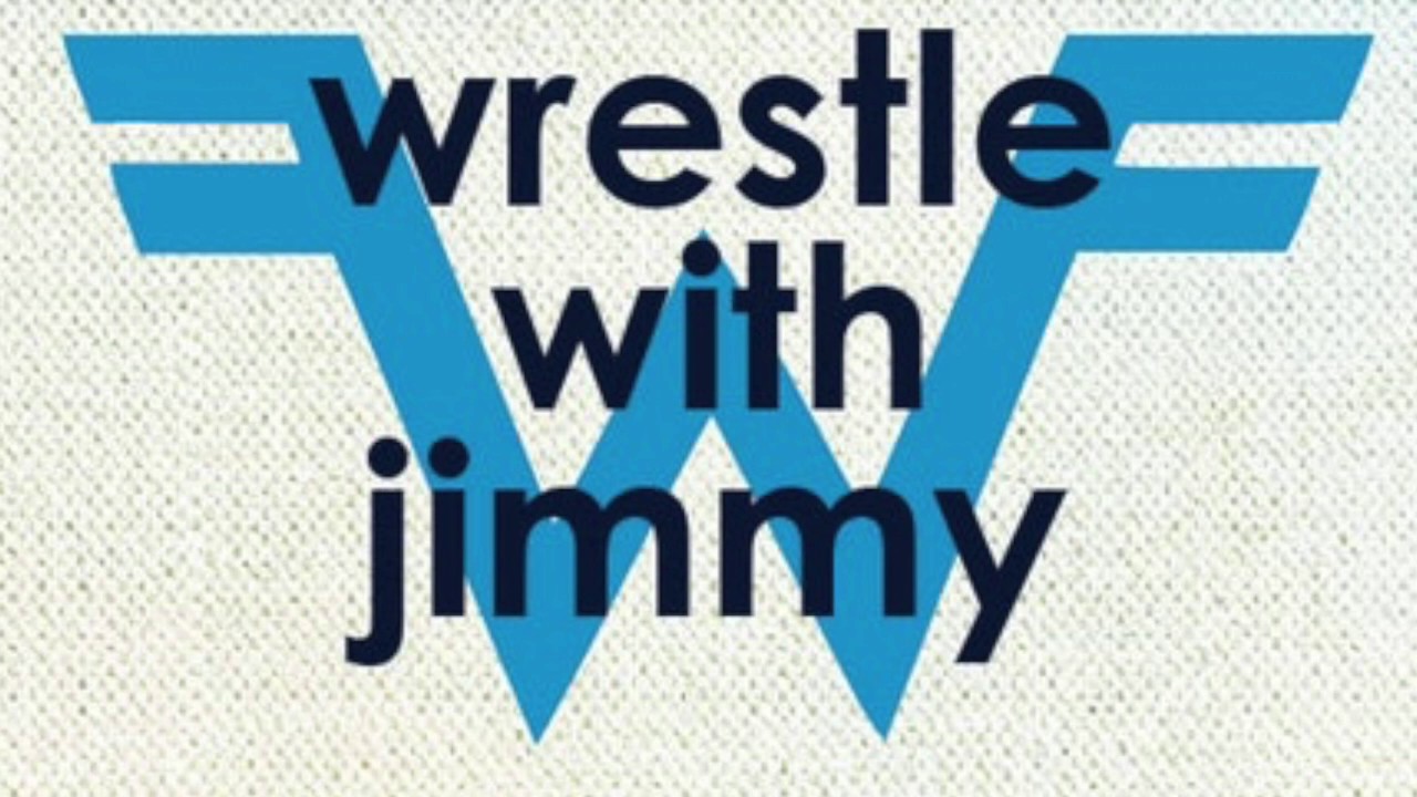 Wrestle With Jimmy Lyrics