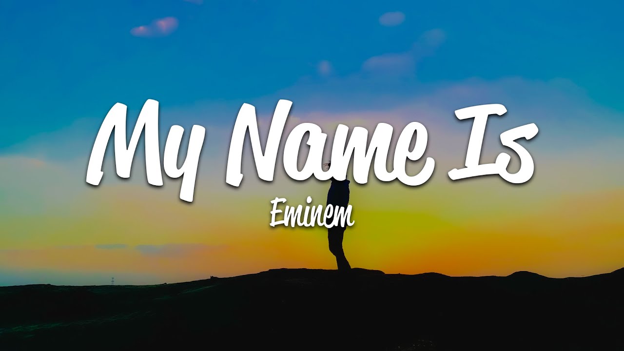 My Name Is Lyrics