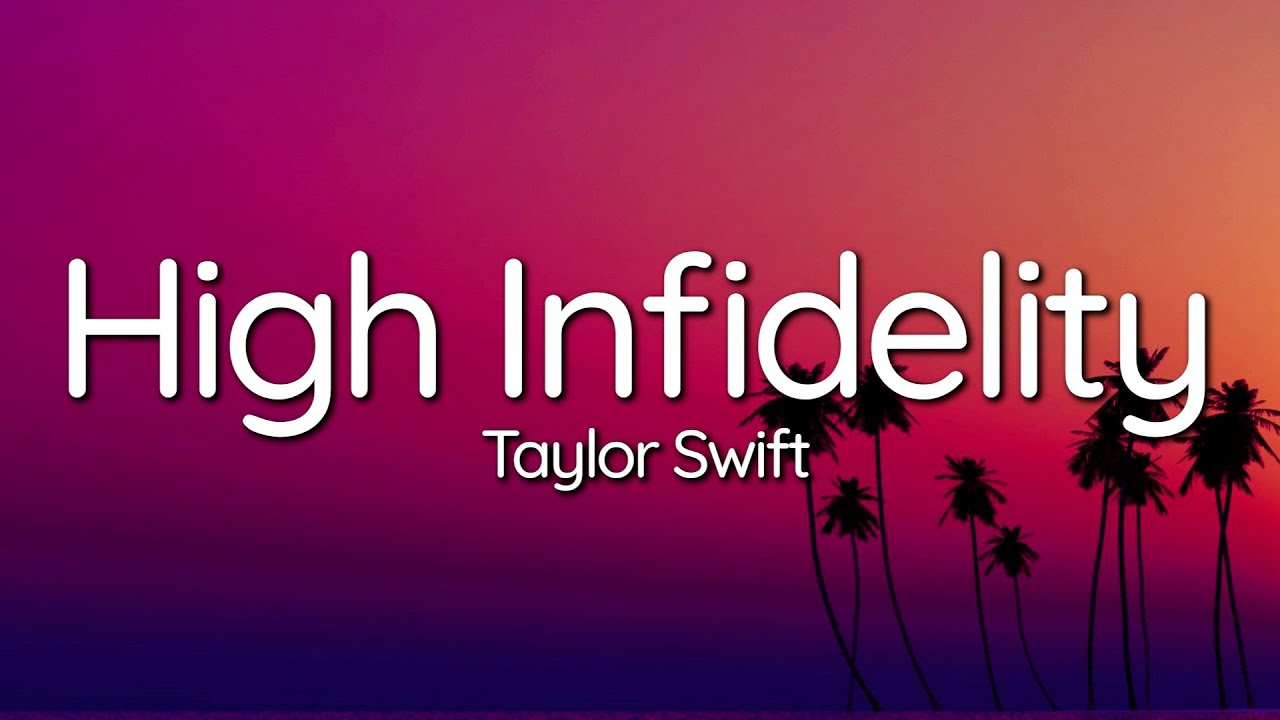 High Infidelity Lyrics