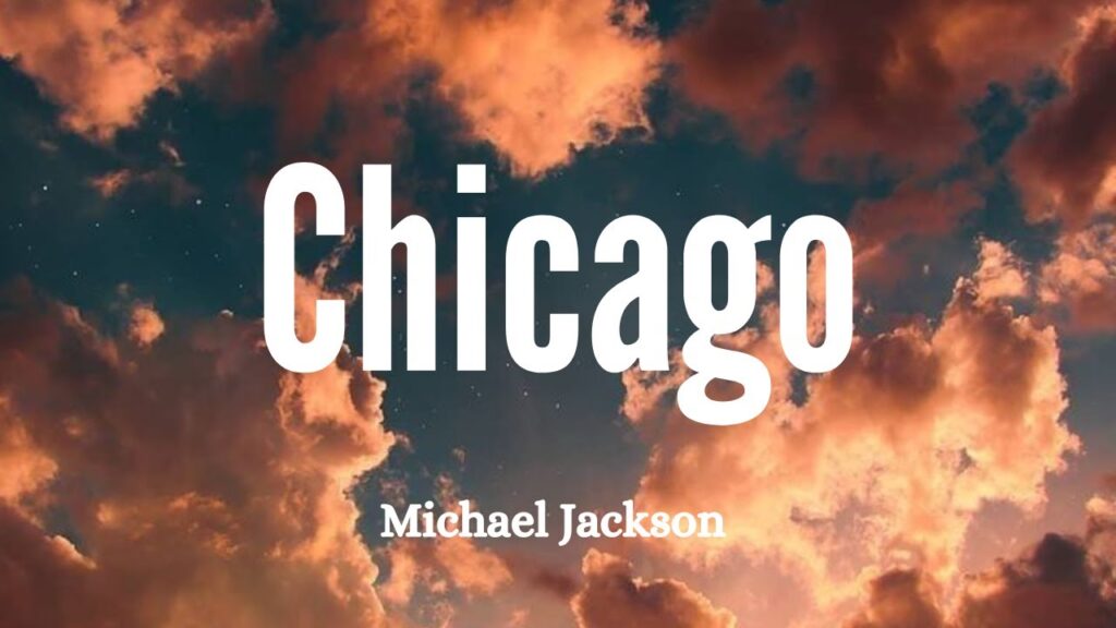 Chicago Michael Jackson Lyrics