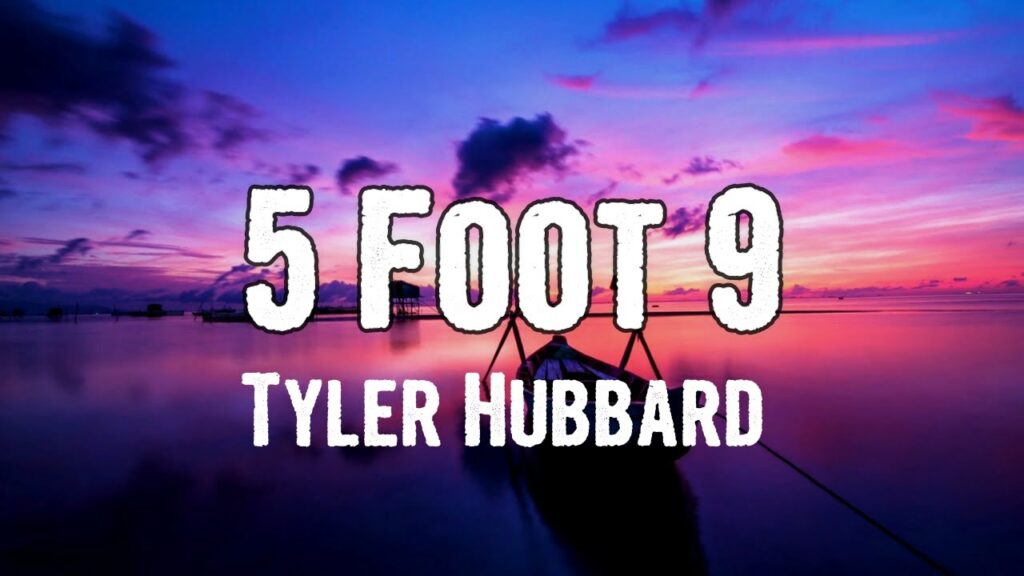 Tyler Hubbard 5 Foot 9 Lyrics