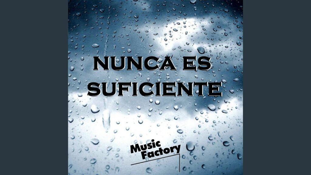 Nunca Es Suficiente Lyrics