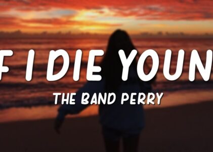 If I Die Young Lyrics