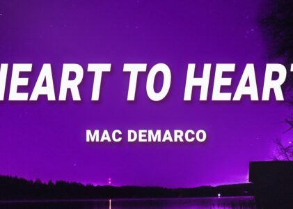 Heart To Heart Lyrics Mac Demarco