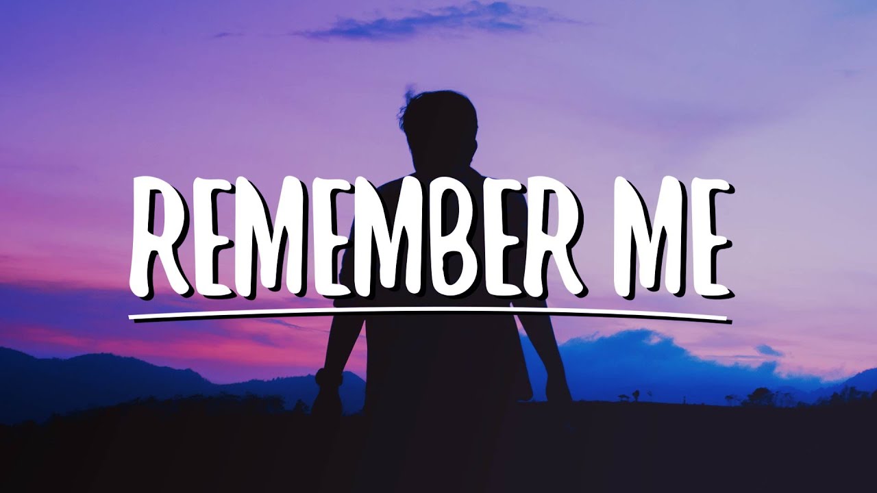 Remember Me Lyrics