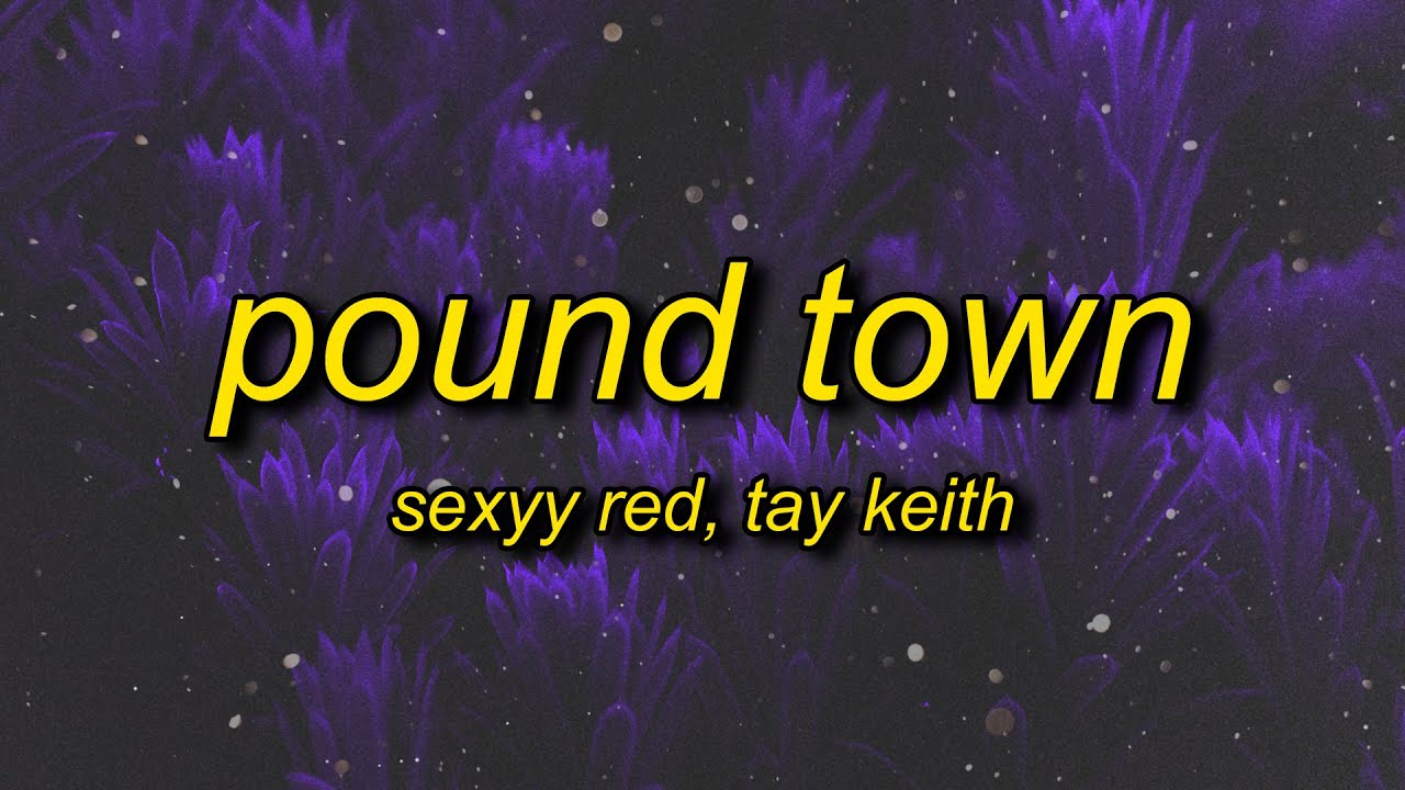 Pound Town Lyrics