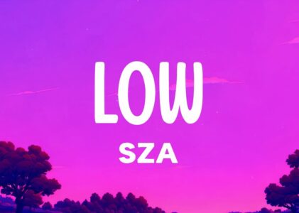 Low Sza Lyrics