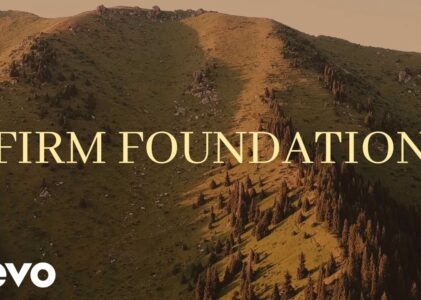 Firm Foundation Lyrics