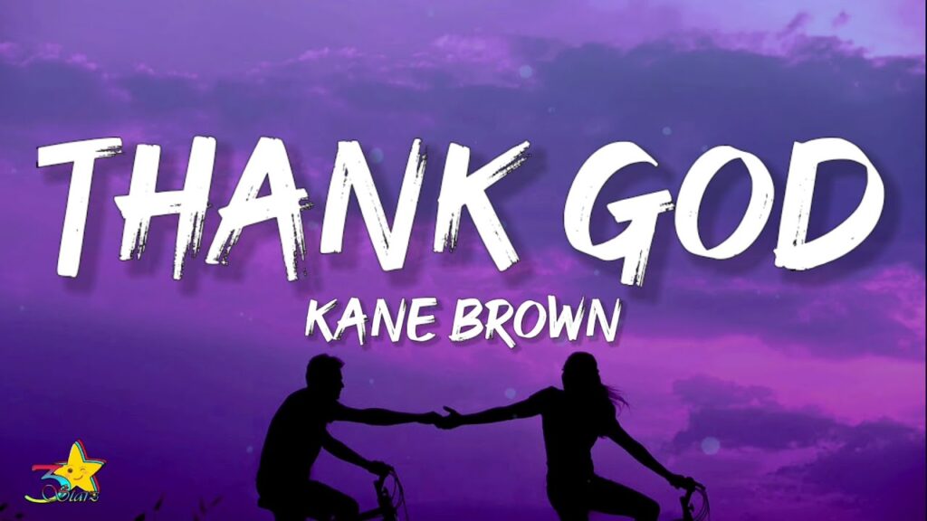 Kane Brown Thank God Lyrics