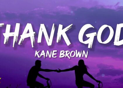 Kane Brown Thank God Lyrics