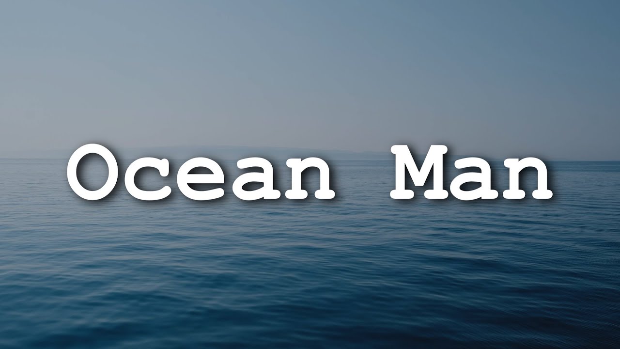 Ocean Man Lyrics