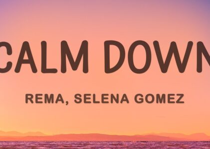 Selena Gomez Calm Down Lyrics