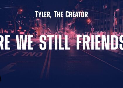 Are We Still Friends Lyrics