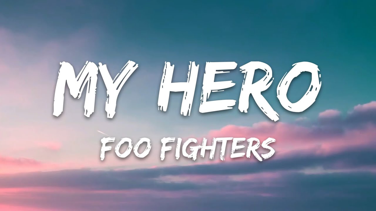 My Hero Foo Fighters Lyrics