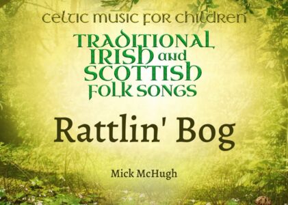 Rattlin Bog Lyrics