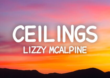 Lizzy Mcalpine Ceilings Lyrics