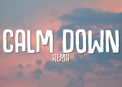 Lyrics Calm Down Rema