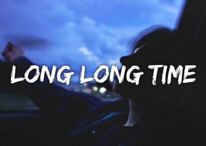 Long Long Time Lyrics