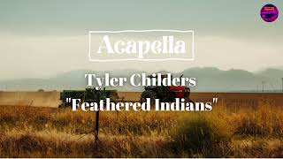 Tyler Childers Feathered Indians Lyrics