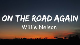 On The Road Again Lyrics