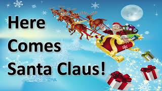 Here Comes Santa Claus Lyrics