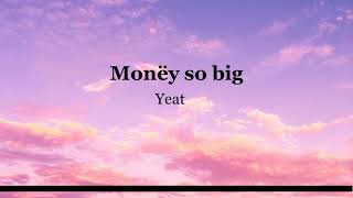 Money So Big Lyrics