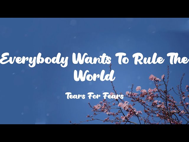 everybody wants to rule the world lyrics