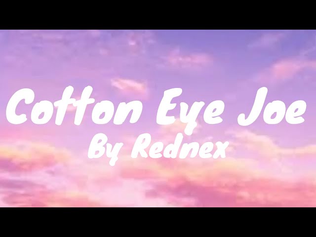 Cotton Eye Joe Lyrics