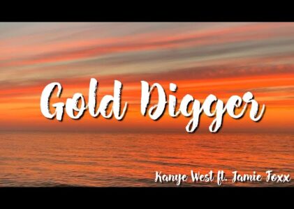 Gold Digger Lyrics