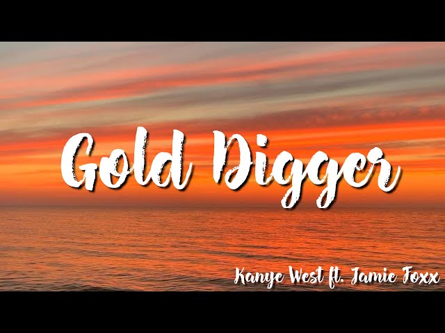 Gold Digger Lyrics