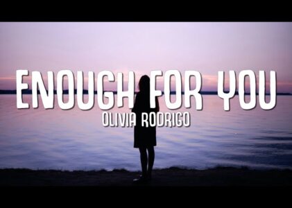 Enough For You Lyrics