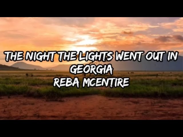 The Night The Lights Went Out In Georgia Lyrics