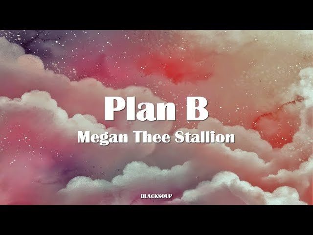 Plan B Lyrics Megan