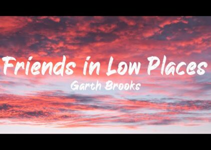 Friends In Low Places Lyrics