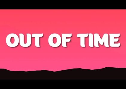 Out Of Time Lyrics