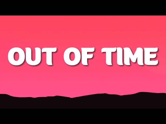 Out Of Time Lyrics