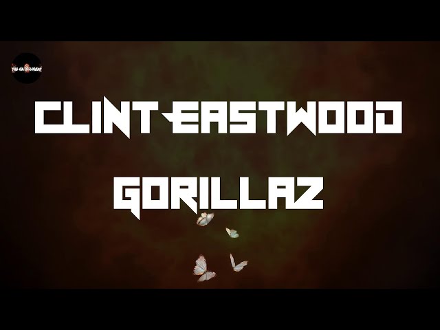 Clint Eastwood Lyrics