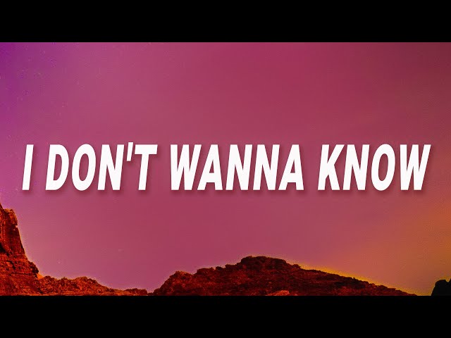 I Don't Wanna Know Lyrics