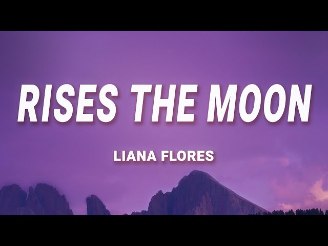 Rises The Moon Lyrics