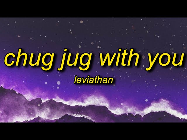 Chug Jug With You Lyrics