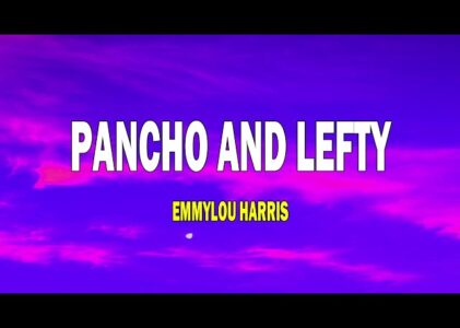 Pancho And Lefty Lyrics