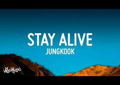 Stay Alive Lyrics