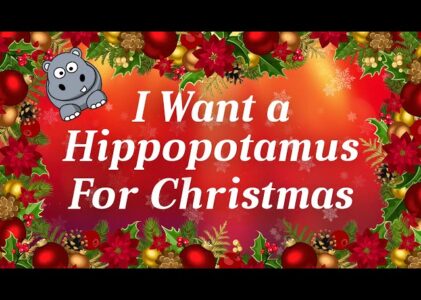 I Want A Hippopotamus For Christmas Lyrics