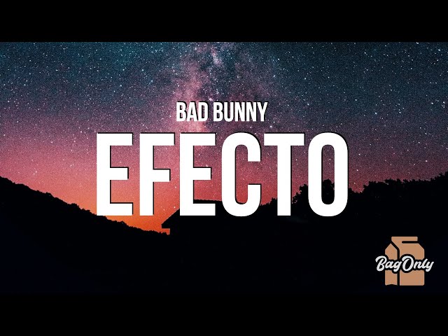 Bad Bunny Efecto Lyrics