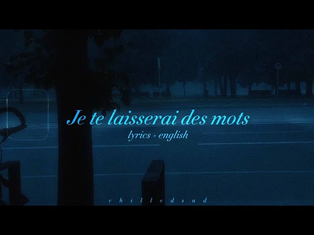 Je Te Laisserai Des Mots Lyrics