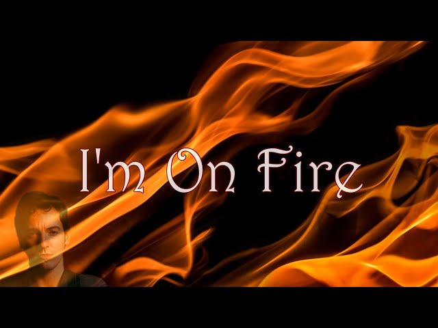 Im On Fire Lyrics