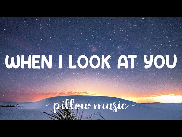 When I Look At You Lyrics